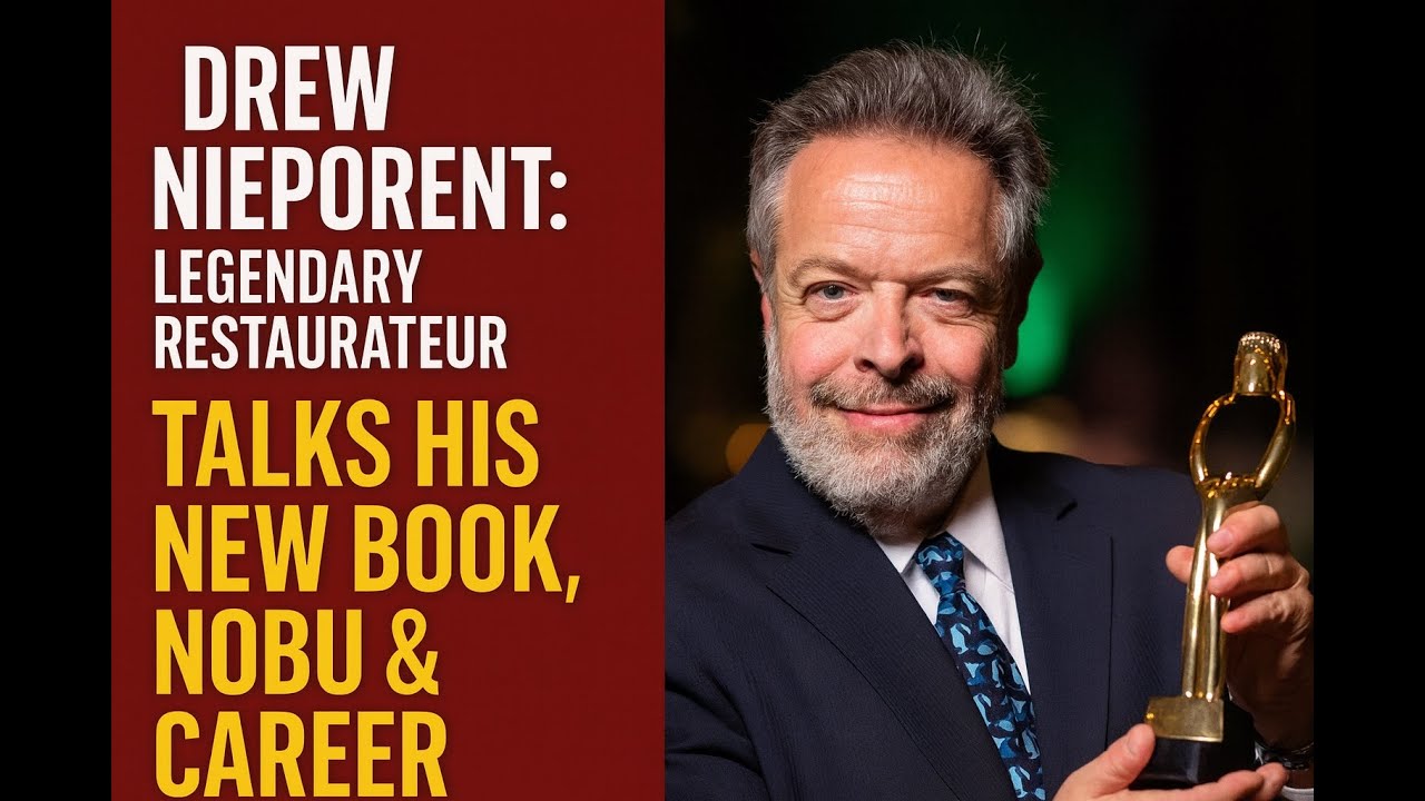 Drew Nieporent: Legendary Restaurateur Talks His New Book, Nobu & Career