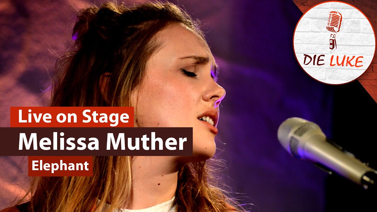 Melissa Muther - Elephant (Live) ♪ | DIE LUKE - Spotlight