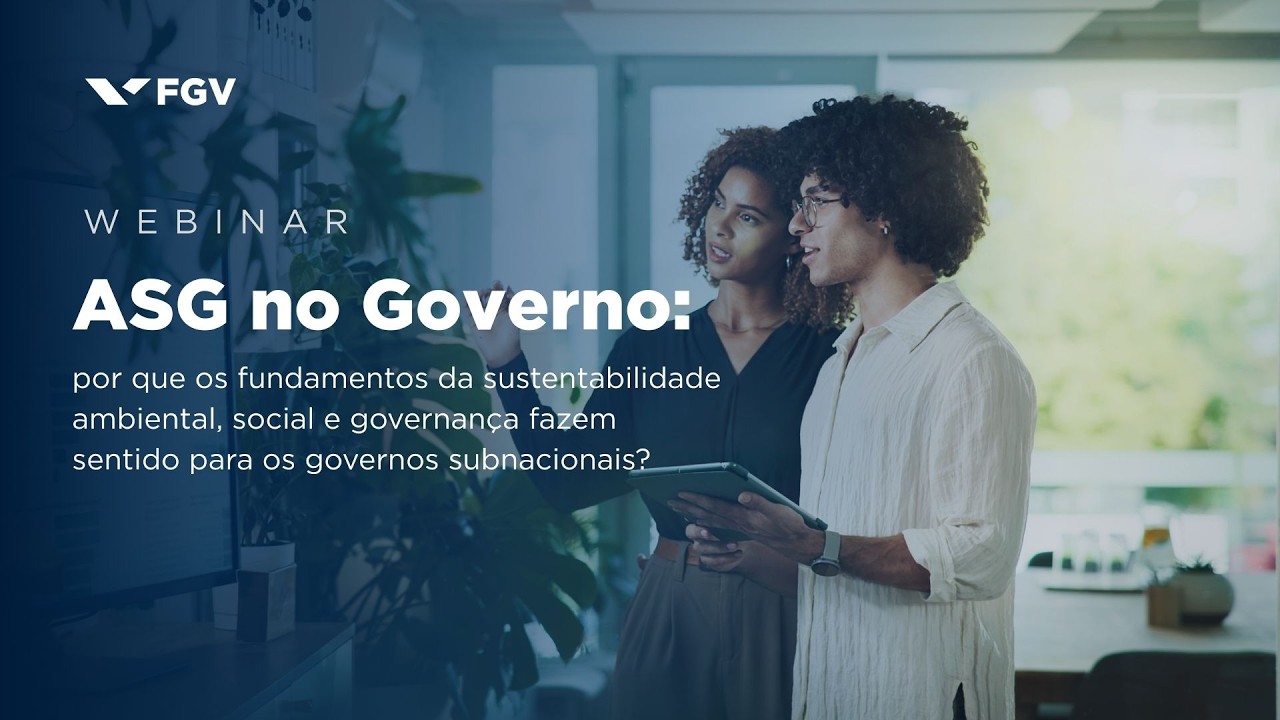 Webinar | ASG no Governo: fundamentos da sustentabilidade ambiental, social e governança