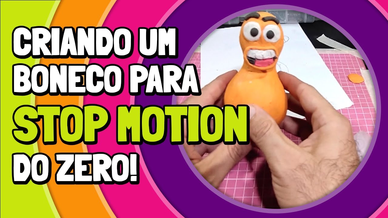 CRIANDO UM BONECO PARA STOP MOTION DO ZERO