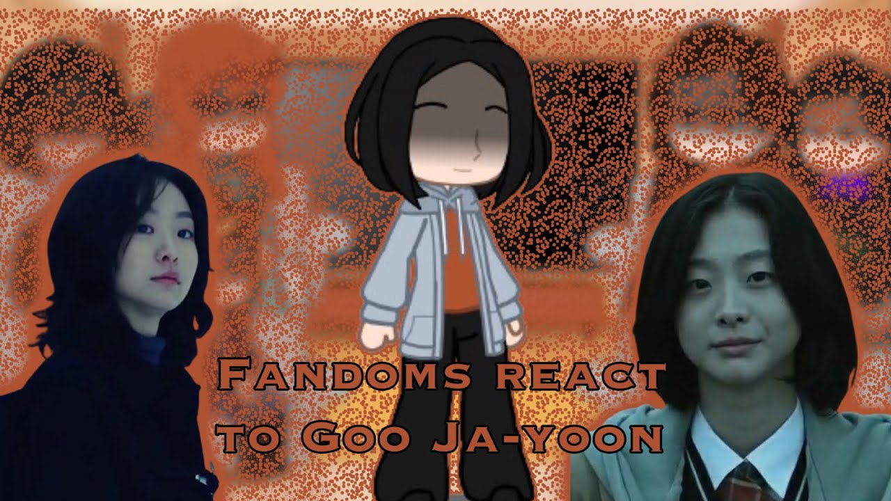 ||Fandoms react to Goo ja-yoon||🇺🇸🇫🇷||8/8