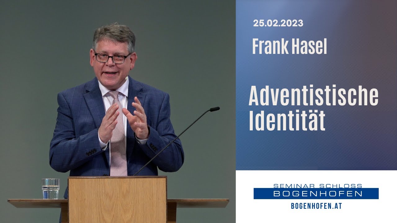 Frank Hasel - „Adventistische Identität“ | 25.02.2023