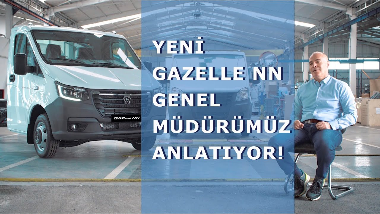 GAZelle NN  - Sakarya | Gaz Türkiye