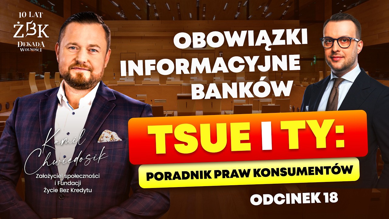 TSUE i TY: Poradnik praw konsumentów odc. 18. Obowiązki informacyjne banków.