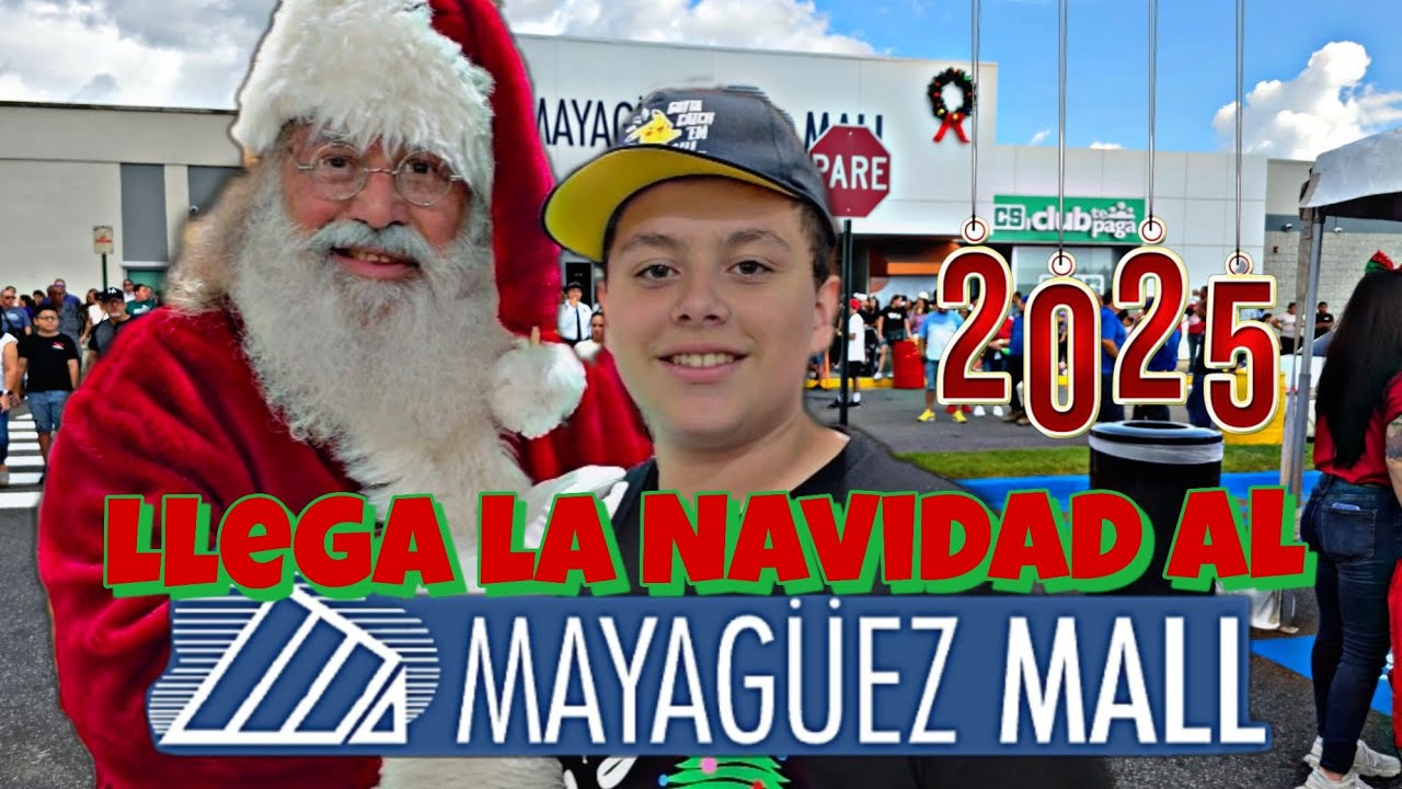 Llego la Navidad al Mayag&uuml;ez Mall 2025 Puerto Rico