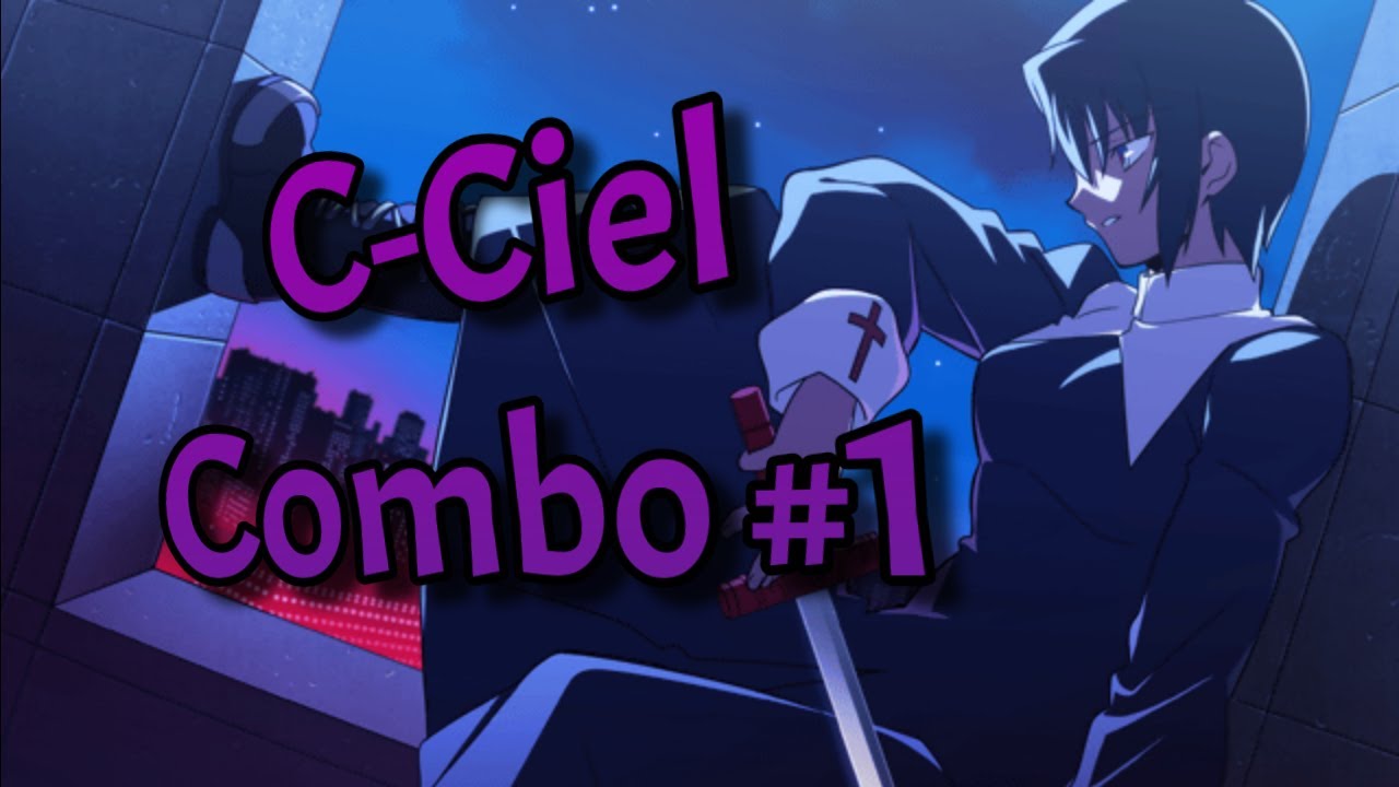 MBAACC (C) Ciel Combo #1