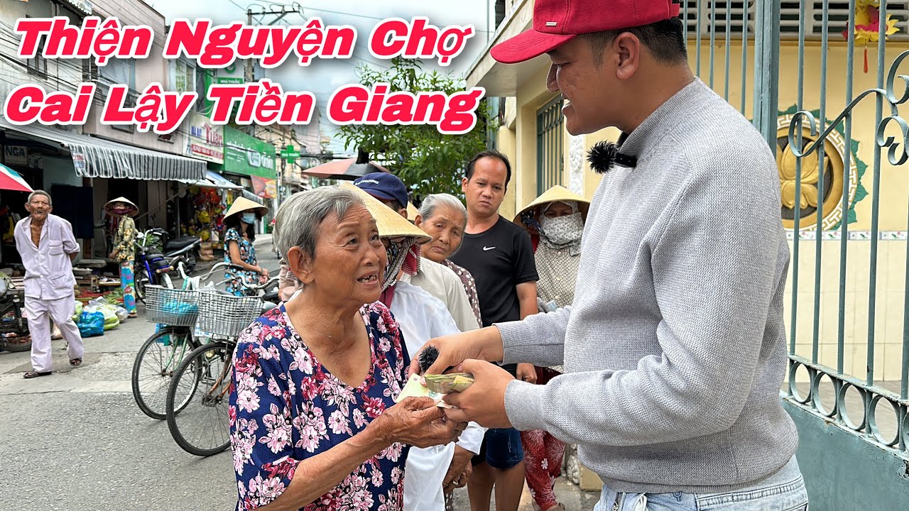 Thiện Nguyện Chợ Cai Lậy Tiền Giang 2023 Từ Tấm Lòng Nhà Hảo Tâm Mỹ Canada | Khương Nhựt Minh