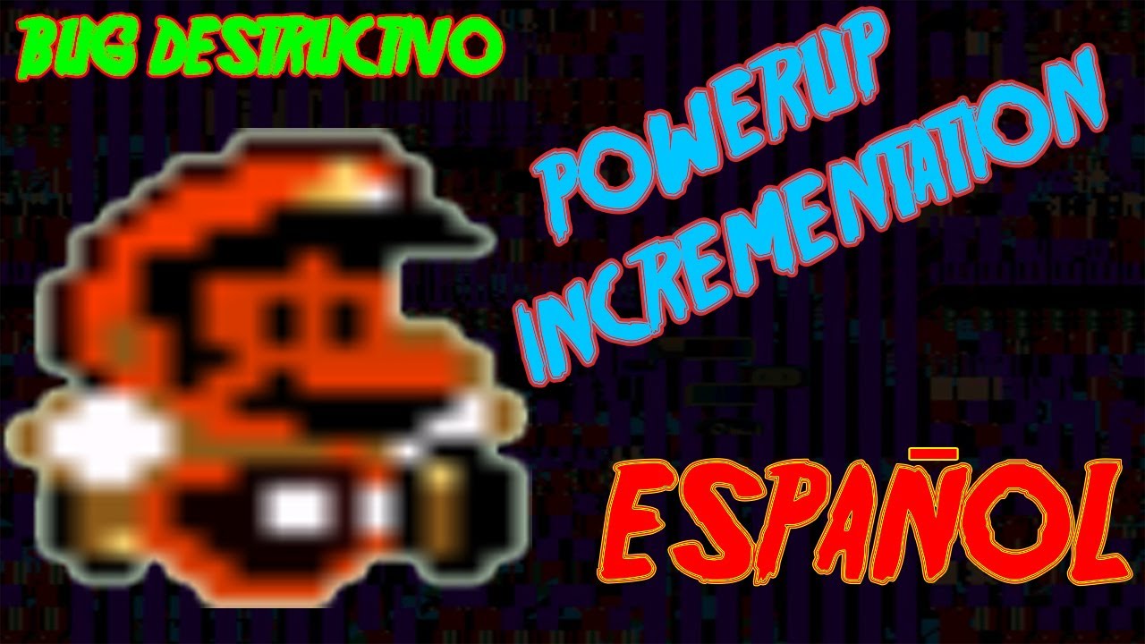Super Mario World | PowerUp Incrementation BUG | Español