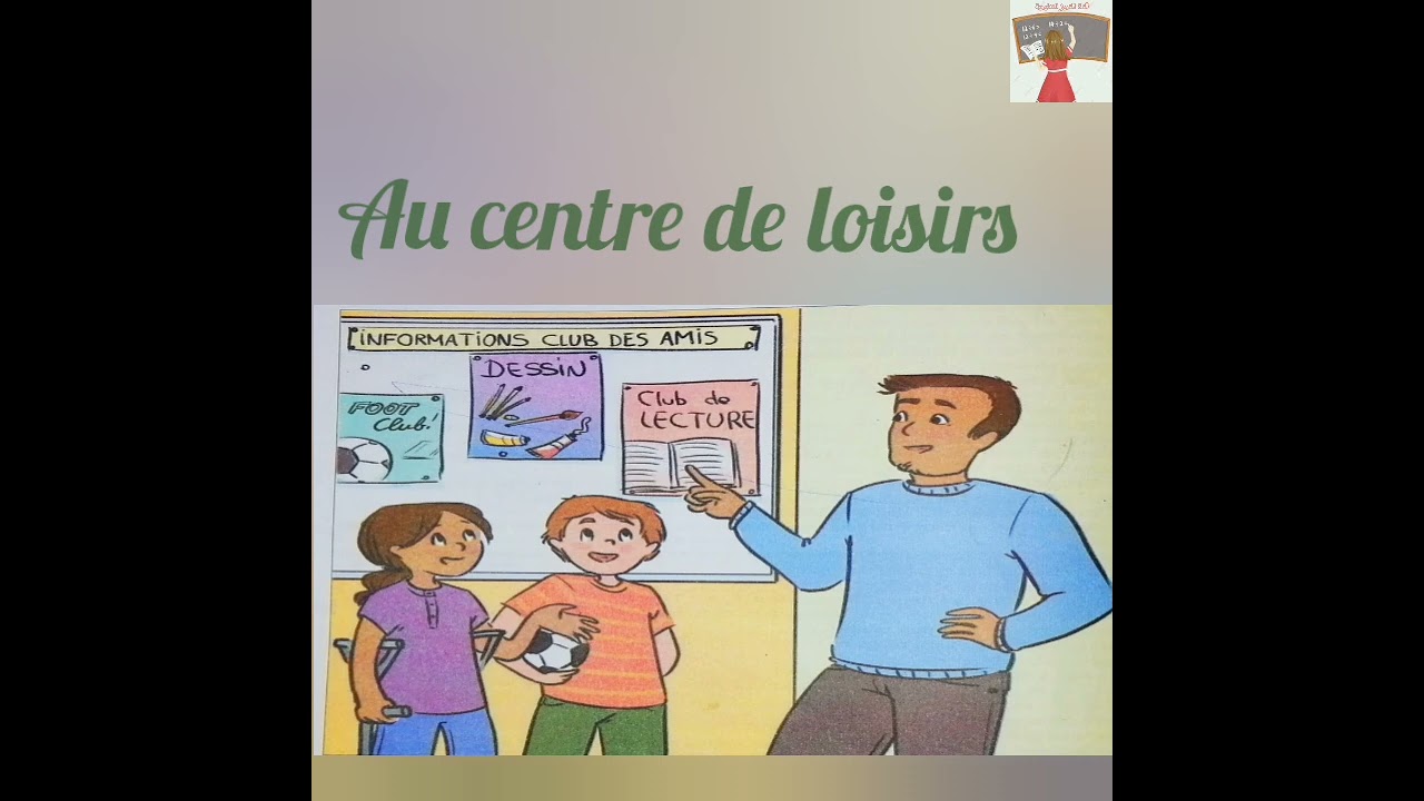 Activités orales (Au centre de loisirs) mes apprentissages en français 4aep 