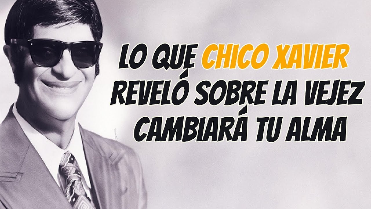 Vejez y Espiritismo: Las Lecciones que el médium Chico Xavier Dejó Antes de Morir