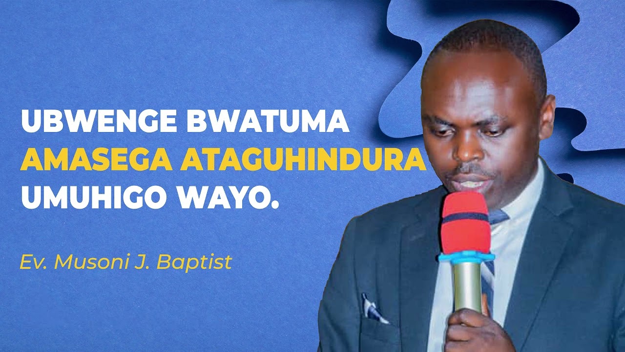 MUSONI J.Baptist- MUGIRE UBWENGE NK'INZOKA