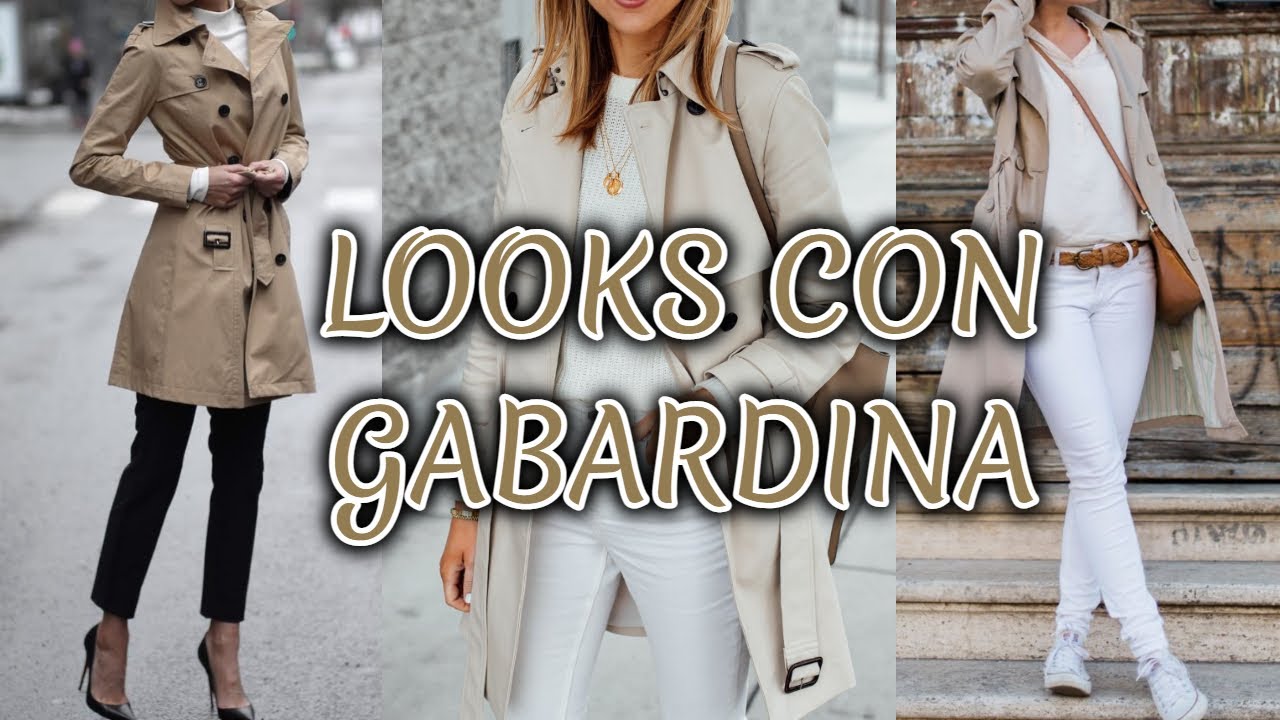 IDEAS PARA COMBINAR UNA GABARDINA DE ESTILO CLÁSICO/ COMBINACIONES LOOKS Y OUTFITS CON GABARDINA
