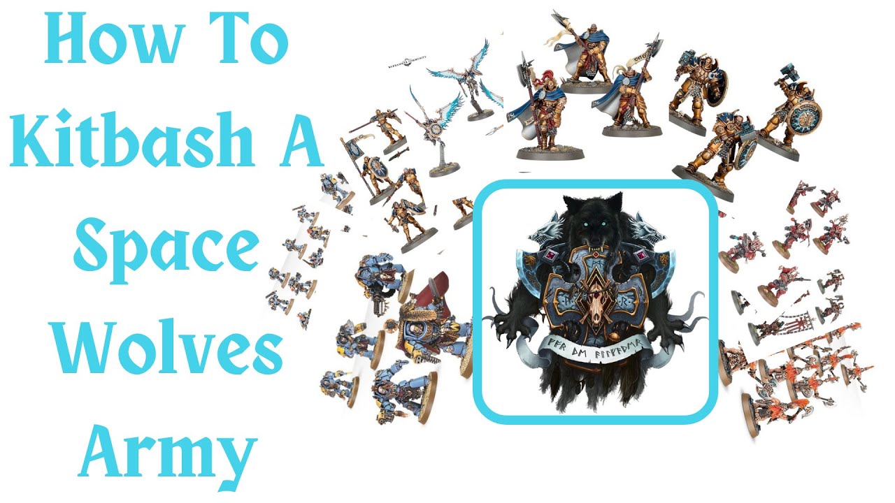 How To Kitbash A Space Wolves Army