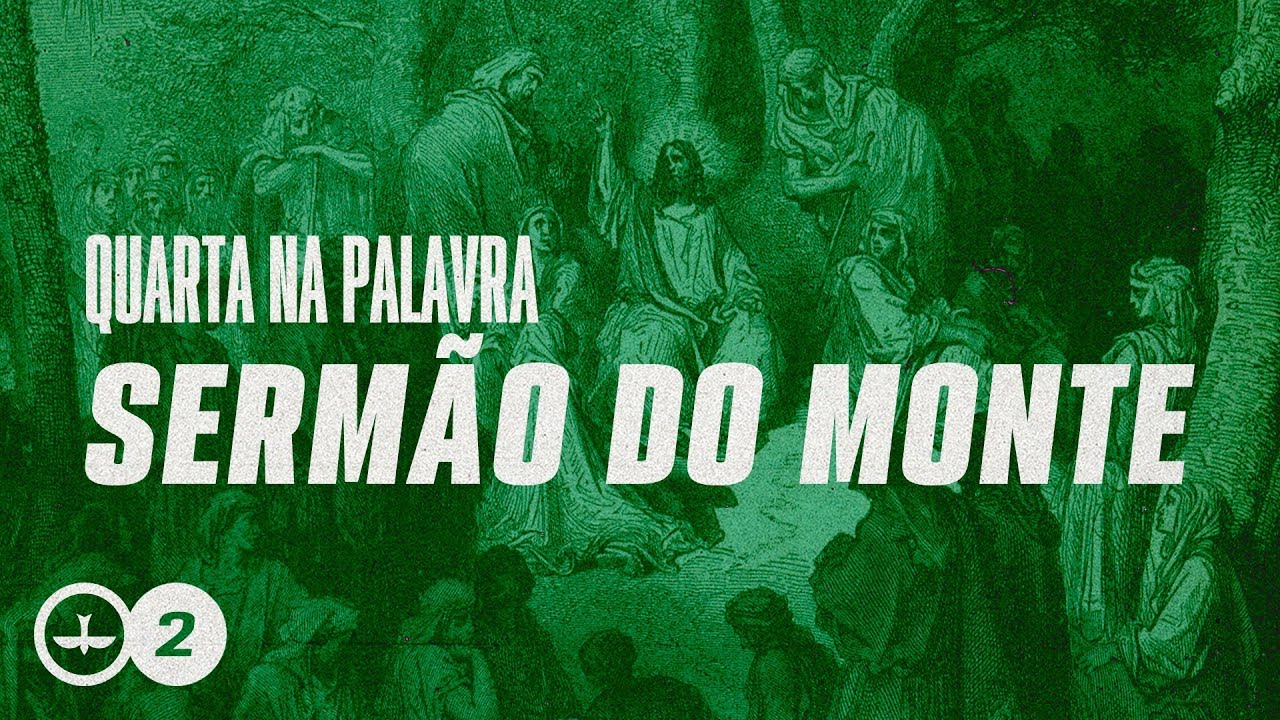 Sermão do monte | Parte 2 | Pr. Pipe
