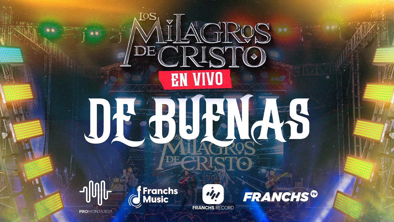 Los Milagros de Cristo - De Buenas (En Vivo)
