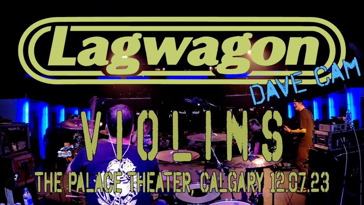 Lagwagon - VIOLINS - Dave Cam - Live in Calgary 12.07.23
