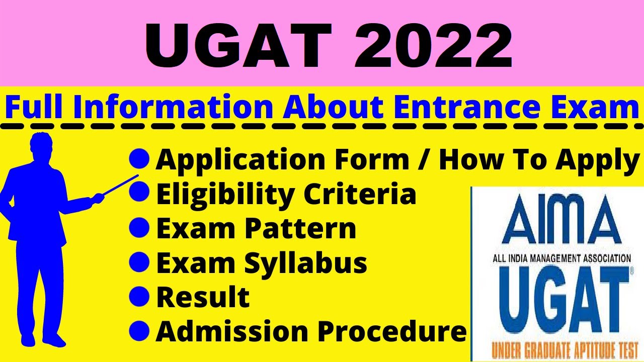 All About UGAT 2022: Notification, Dates, Application, Eligibility, Pattern, Syllabus, Admit Card