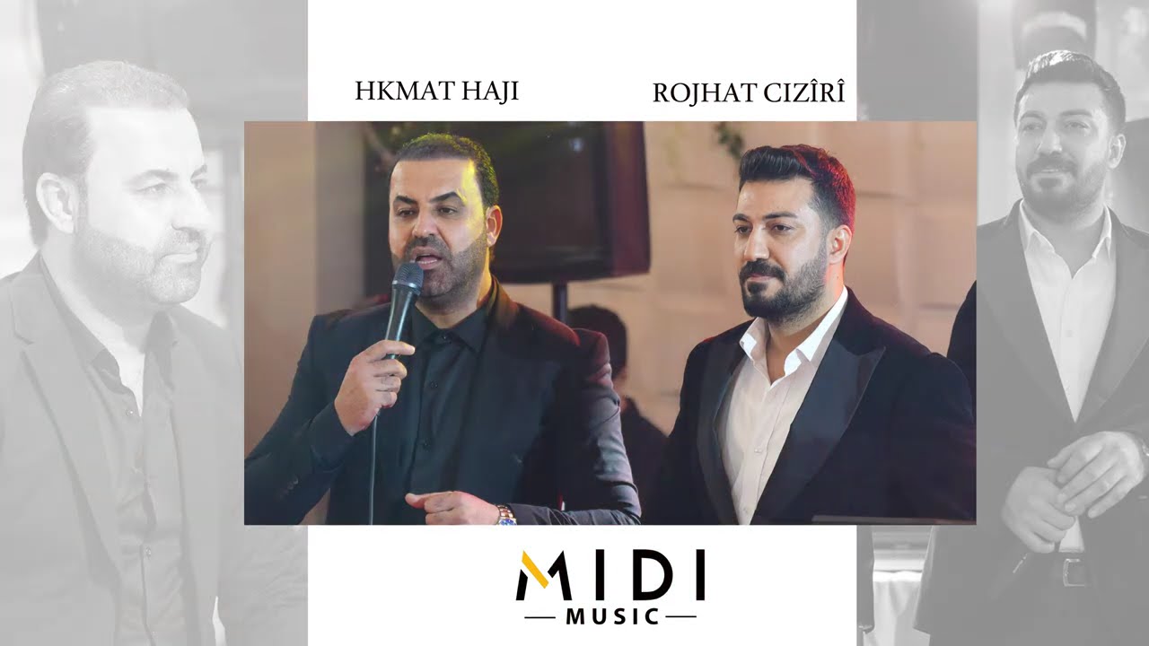 Rojhat Cizîrî  &  Hkmat Haji  حكمت حاجي و روجهات جزيري