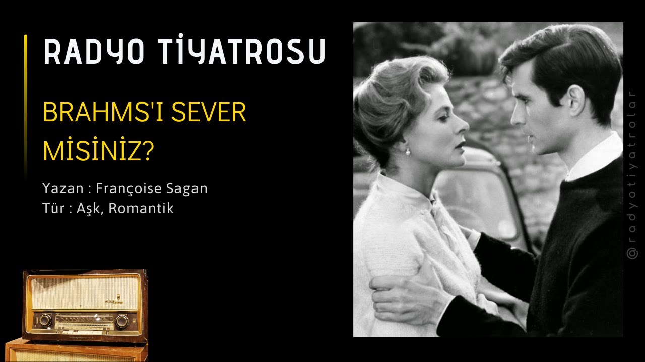 Radyo Tiyatrosu - Brahms'ı Sever misiniz? | Aşk, Romantik