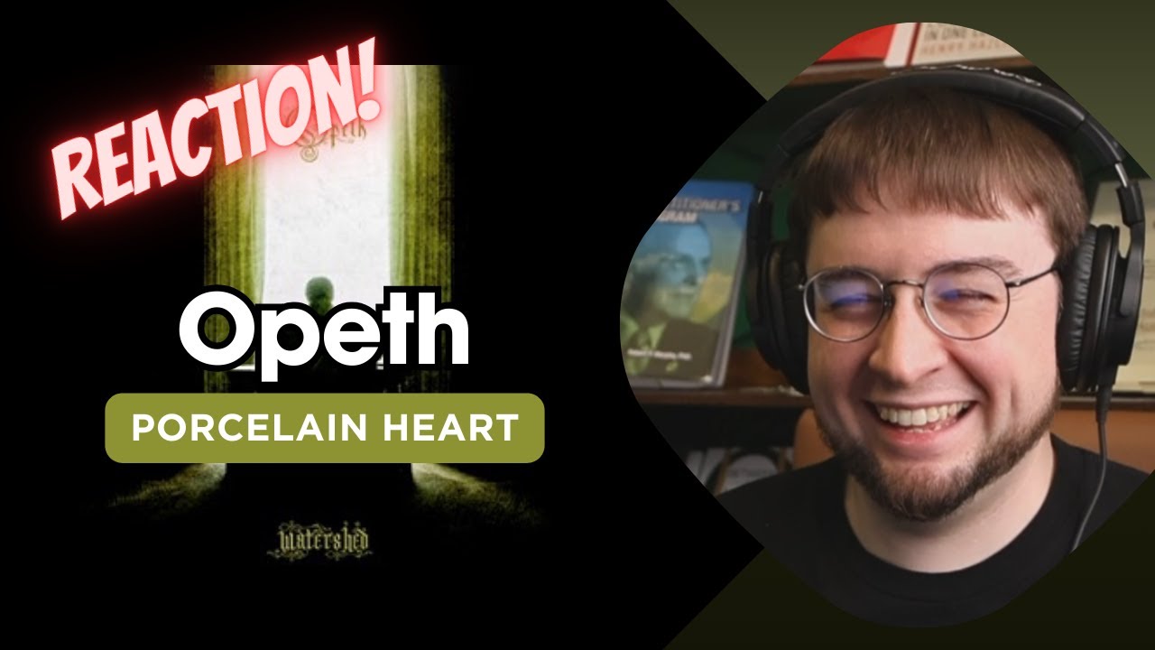 1st Time Hearing: Opeth - Porcelain Heart