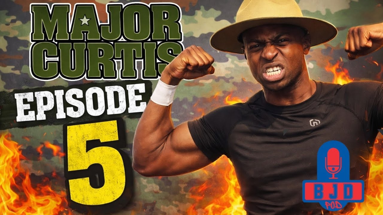 Episode 5— Featuring Major Curtis