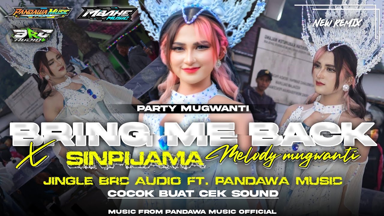 DJ BRING ME BACK X SIN PINJAMA VIRAL TIKTOK‼️STYLE MUGWANTI JINGLE BRC AUDIO LUMAJANG