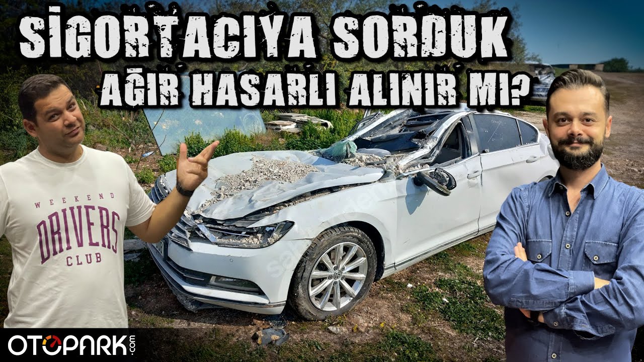 AĞIR HASARLI araba alınır mı? | Sigorta şişirmesi yalan mı? | Sigortacıya sorduk! | Otopark.com