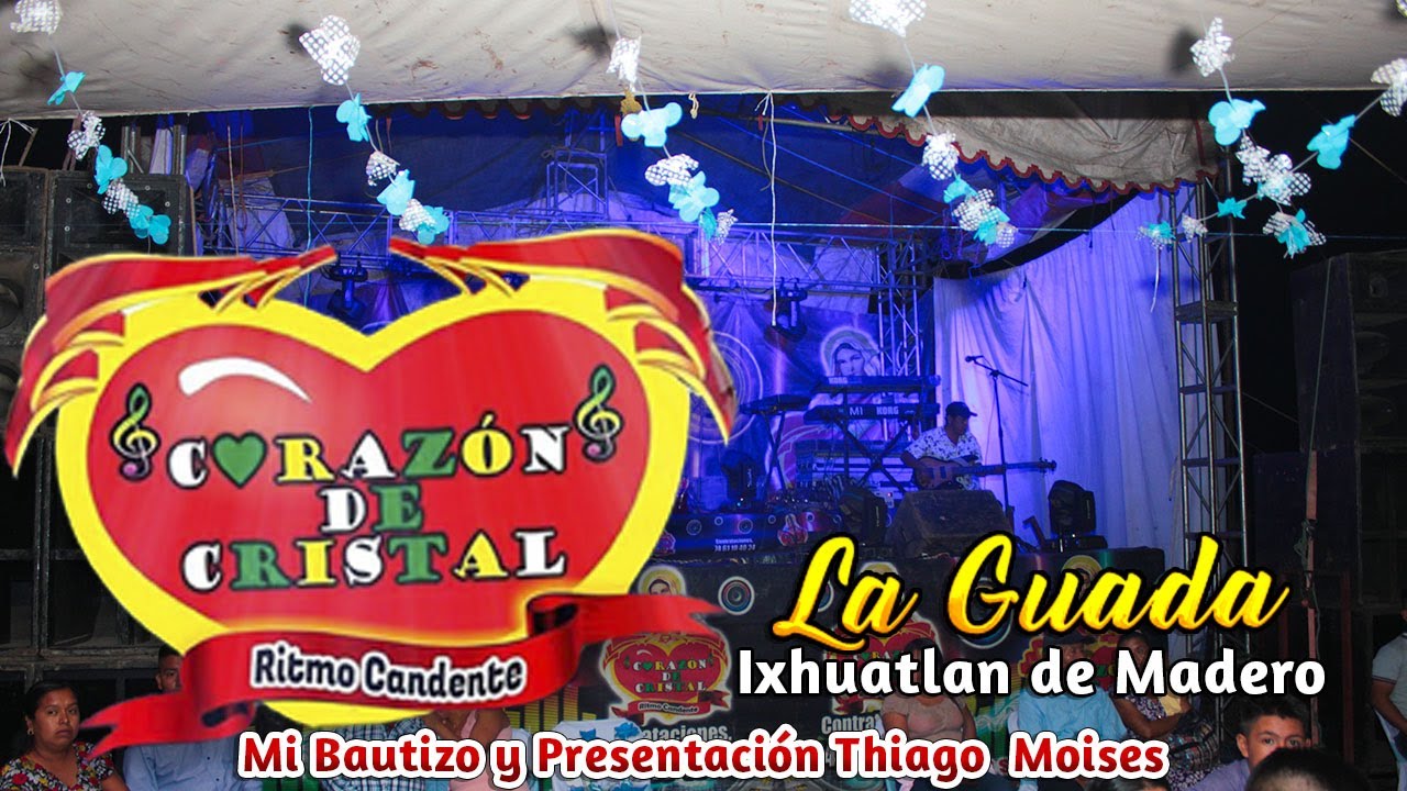 Grupo Corazon de Cristal en la Guada Ixhuatlan de Madero Veracruz Sabado 29 de Julio