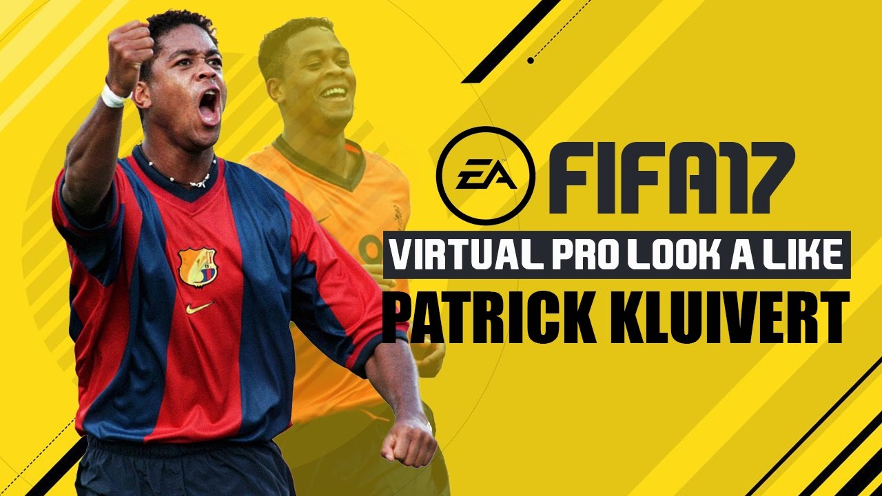 FIFA17 | VIRTUAL PRO LOOK A LIKE | PATRICK KLUIVERT