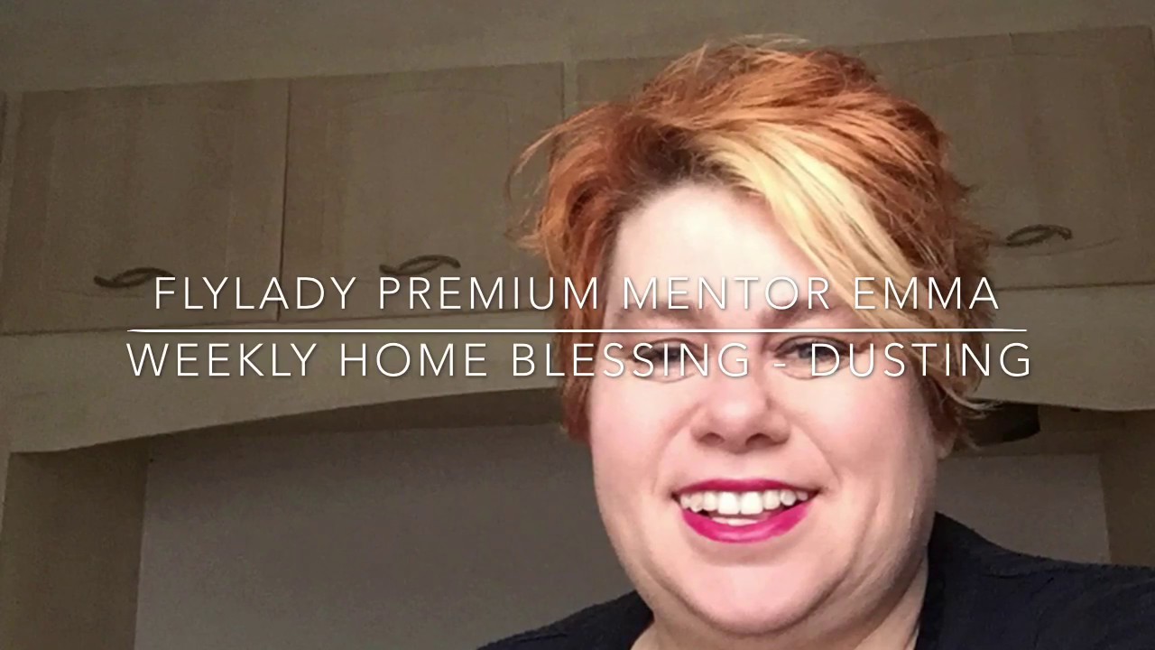 FlyLady Premium Mentor Emma - Weekly Home Blessing, Dusting
