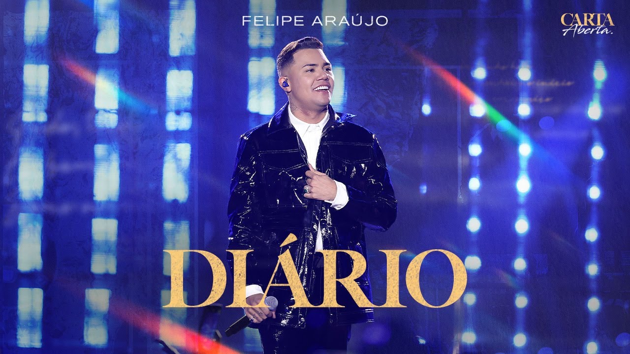 Felipe Araújo - Diário | DVD Carta Aberta