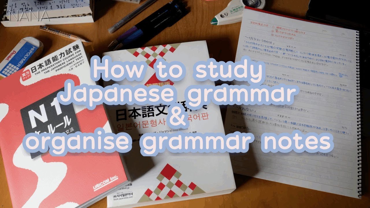 How to study Japanese Grammar & organise Japanese grammar notes