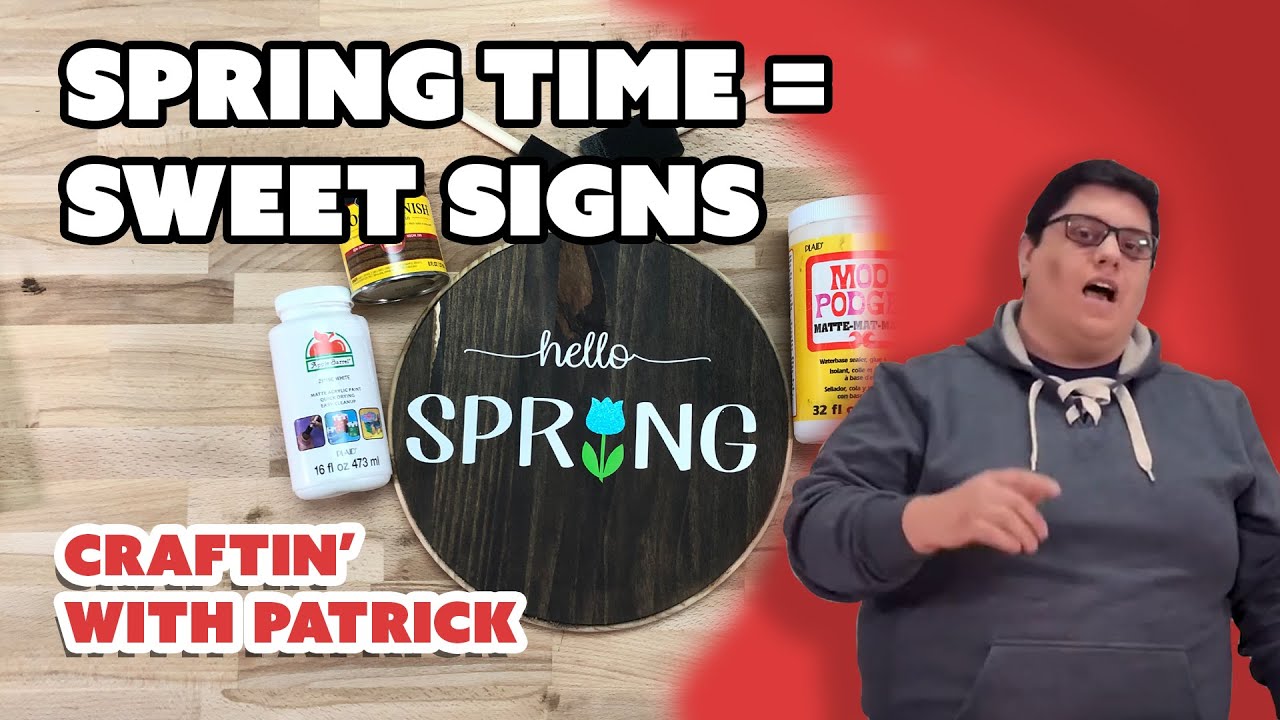 Spring Time for Wood Signs - Craftin' With Patrick