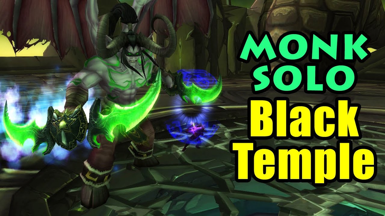 Black Temple SOLO on Monk for Warglaive of Azzinoth & LOTS OF GOLD | Mists of Pandaria Prepatch