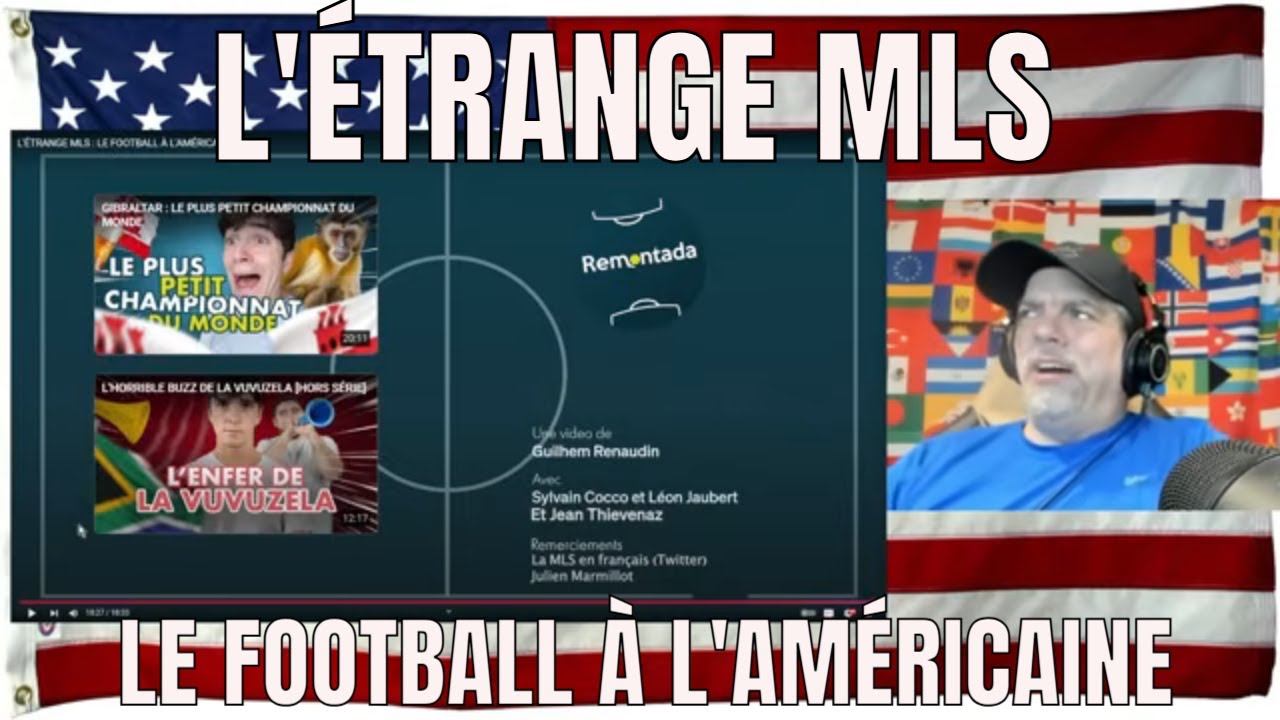 L'&Eacute;TRANGE MLS : LE FOOTBALL &Agrave; L'AM&Eacute;RICAINE - REACTION