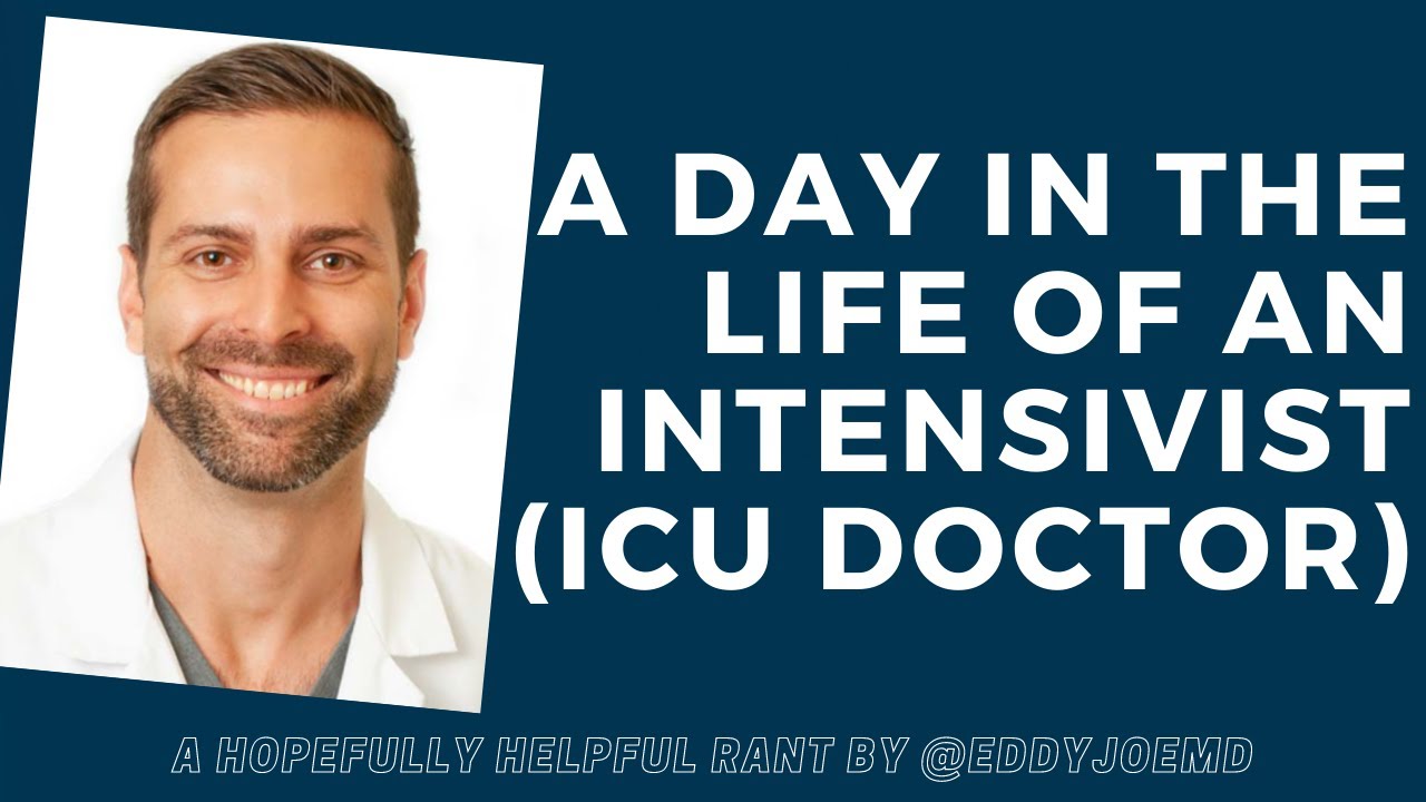 Critical Care Medicine Physician/Intensivist: What my Day Looks Like.