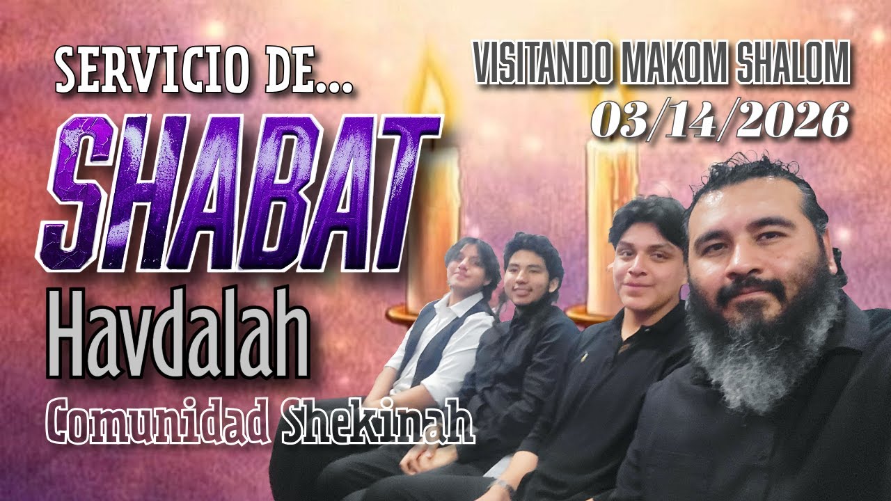 Havdalah Shabat con Bendiciones,Musica y Danza! Enseñanza 3/14/26.