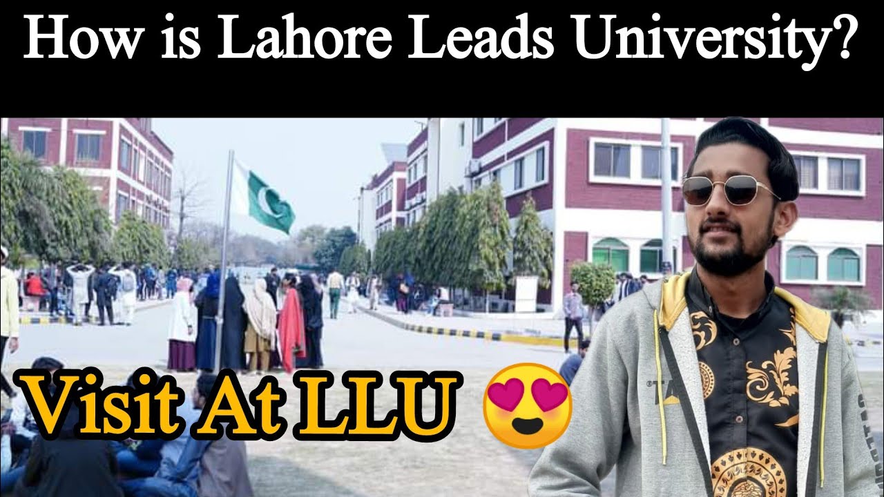 Visit At Lahore Leads University Overview About University | LLU | Ishfaq Hura Official