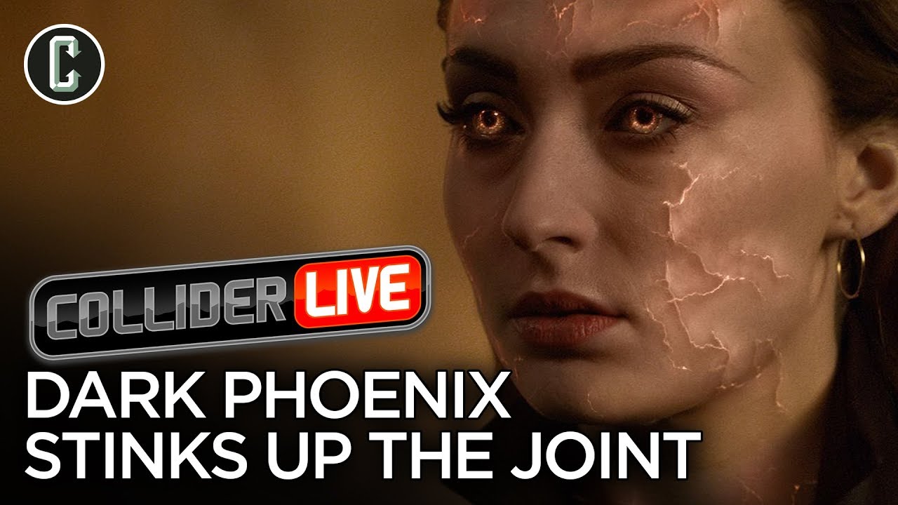 Dark Phoenix Stinks Up the Joint - Collider Live #152
