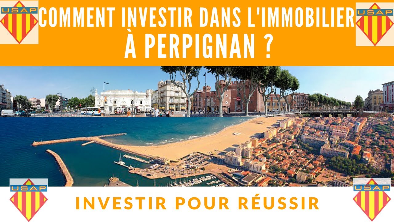 Comment investir dans l'immobilier à PERPIGNAN ?