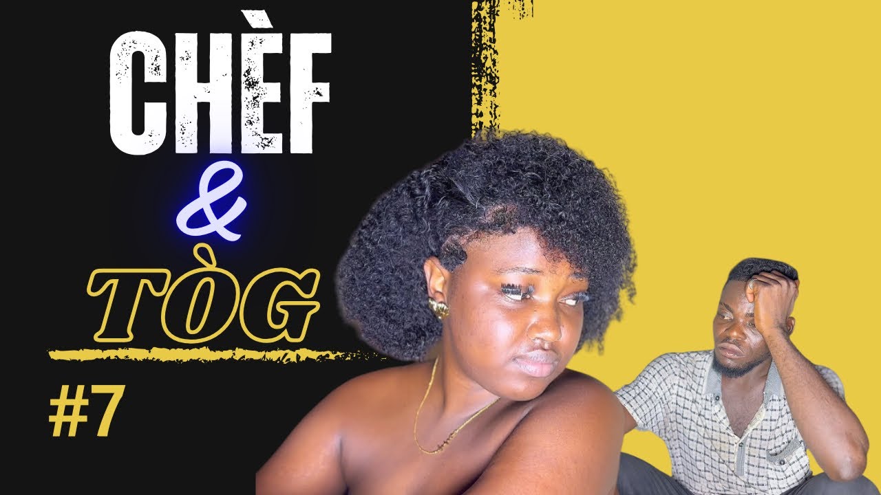 Chèf & Tòg ( épisode #7 ) 😂😂😂