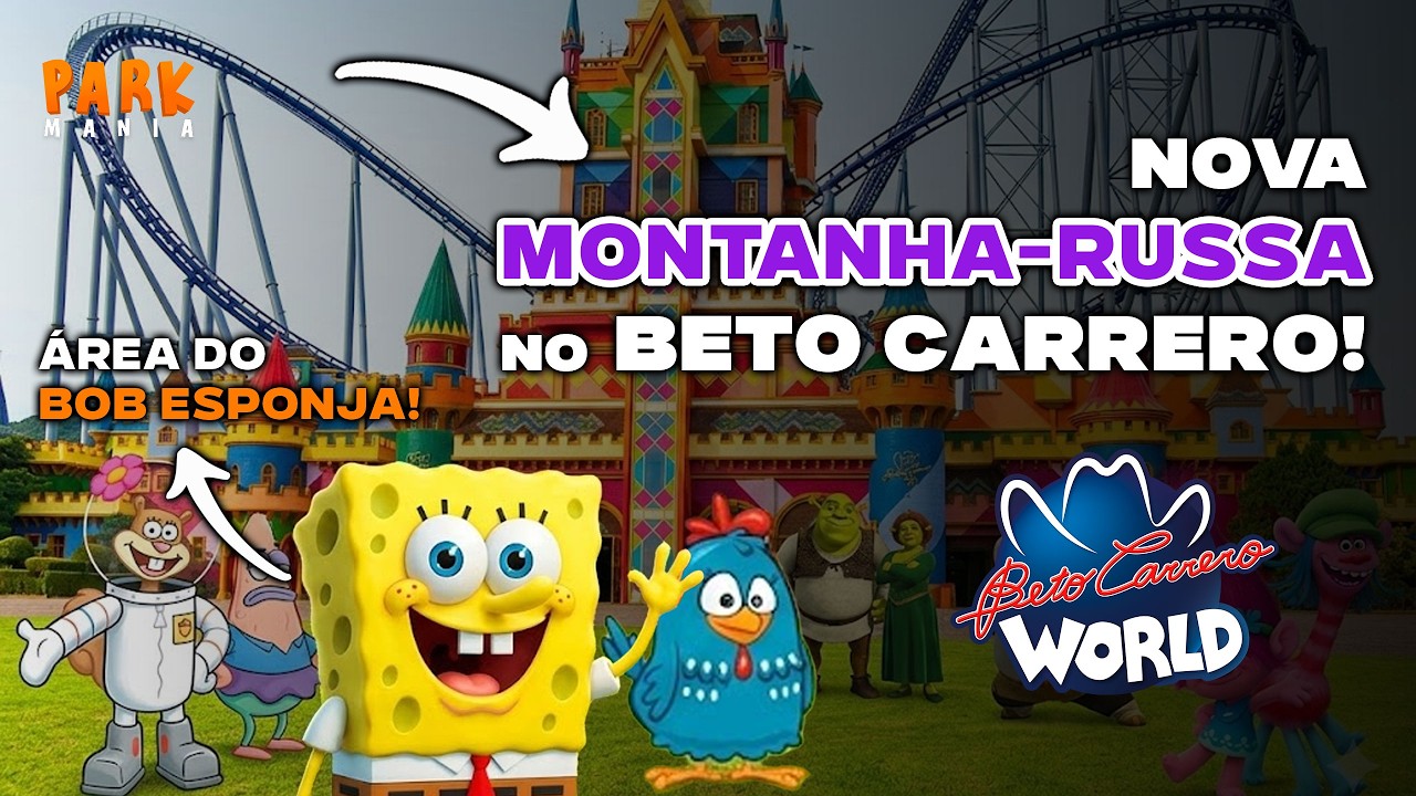 Nova MONTANHA-RUSSA no BETO CARRERO, área temática do BOB ESPONJA e MAIS DUAS! Saiba TUDO!