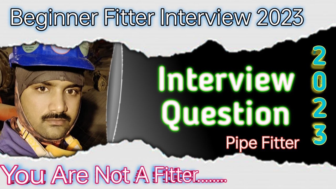 Pipe Fitter Interview 2023 #Fitter #interview For New Beginner @Piping Guruji