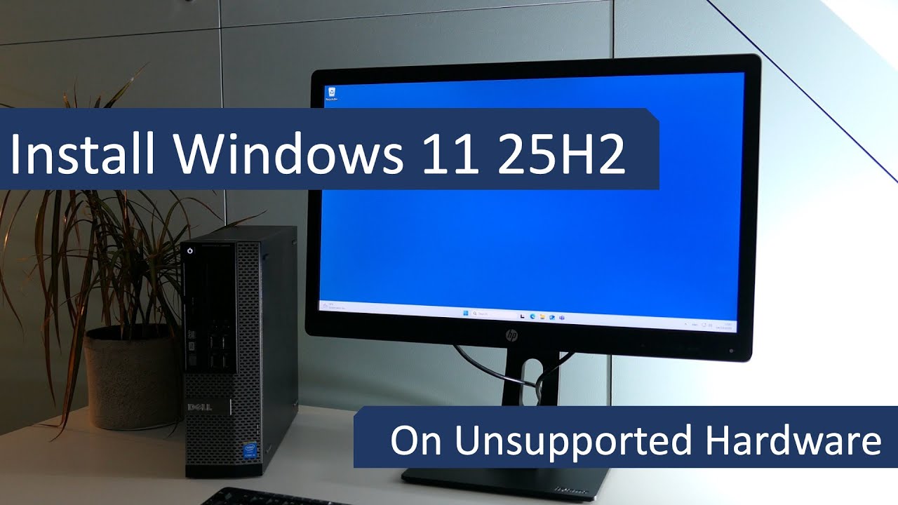 Установка Windows 11 25H2 на неподдерживаемое оборудование