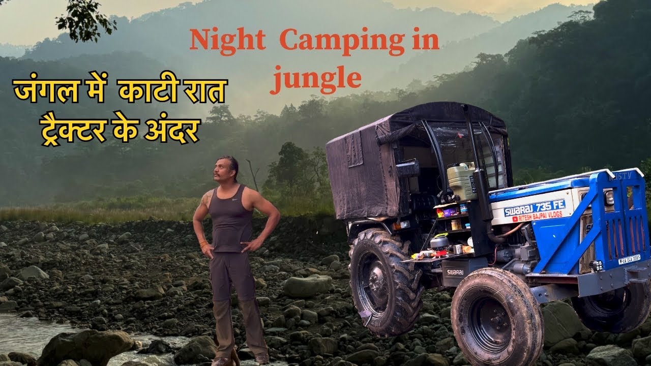 JungleCamping | Night camping | River side camping  | Tractor camping