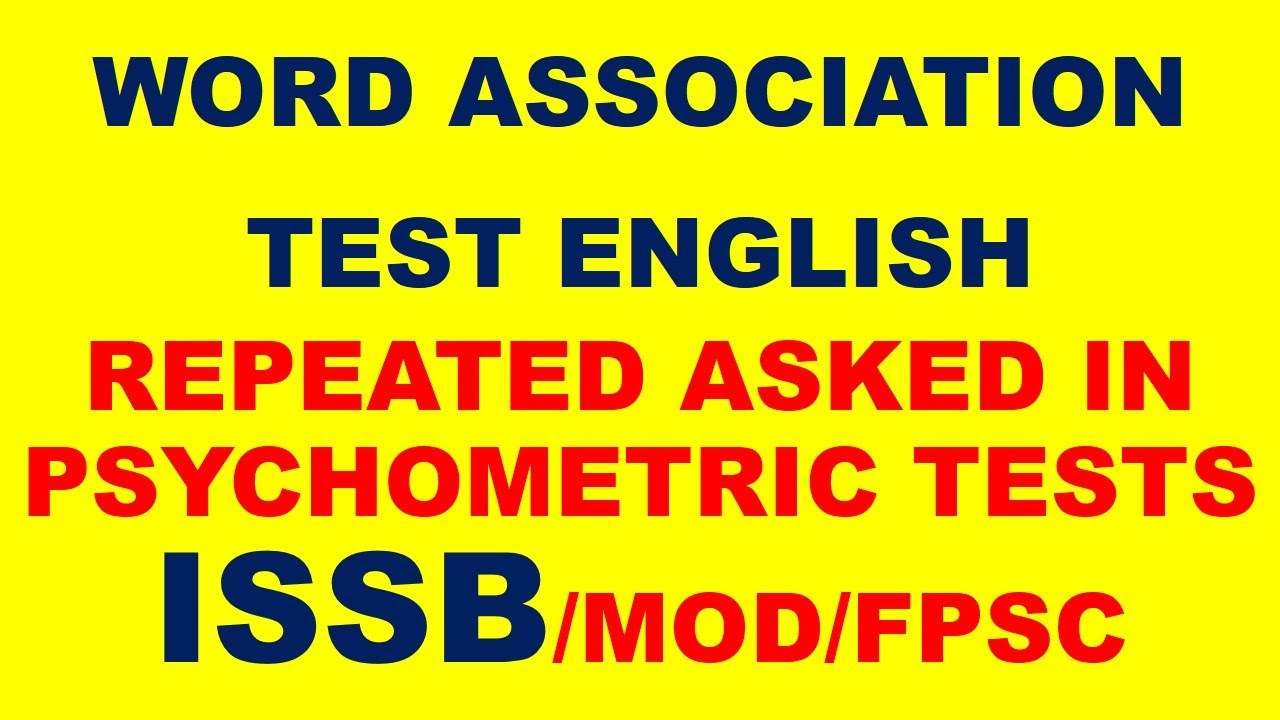 Word Association. 100 repeatedly asked words in psychometric tests of issb, fpsc,mod