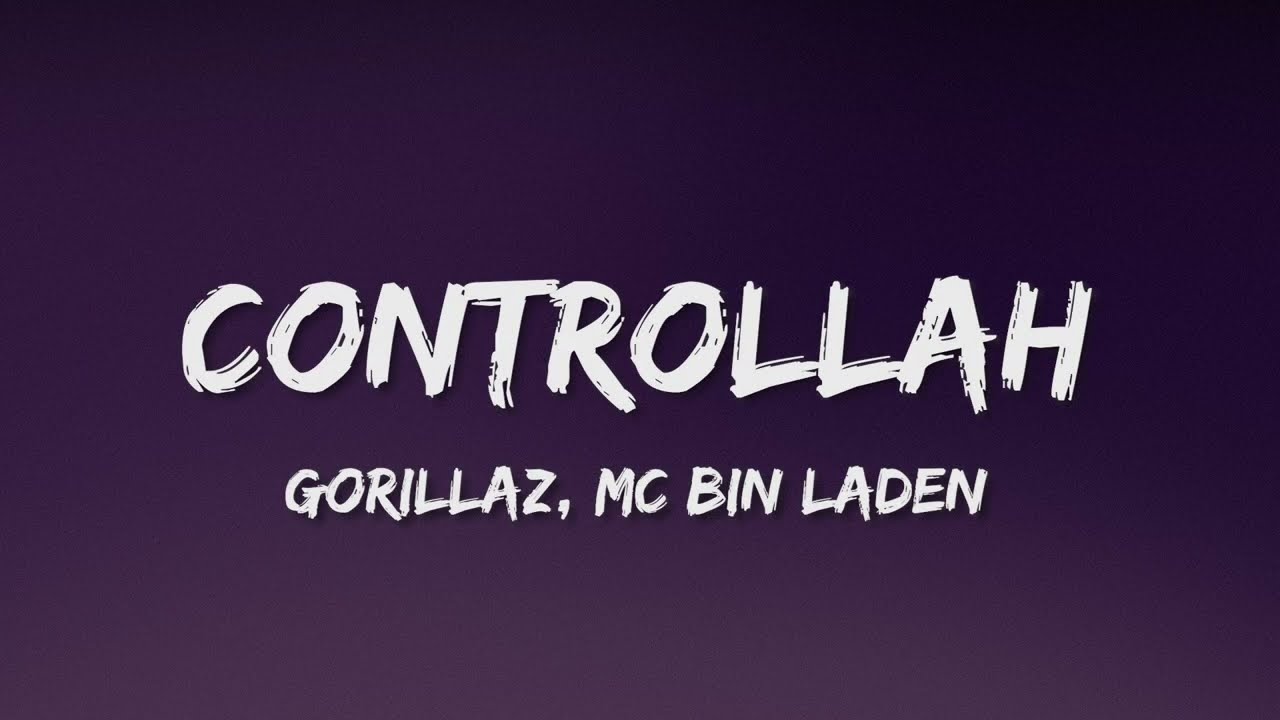 Gorillaz - Controllah (LETRA) ft. MC Bin Laden