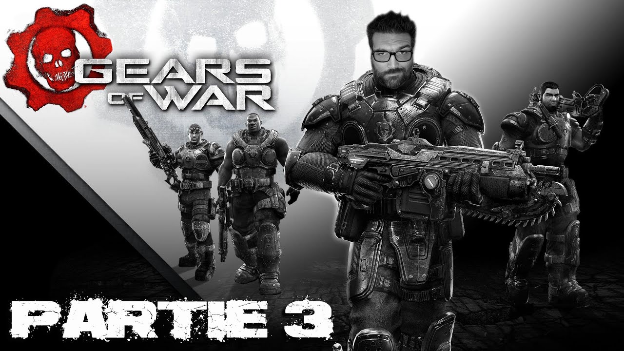 GEARS OF WAR RELOADED - Partie 3