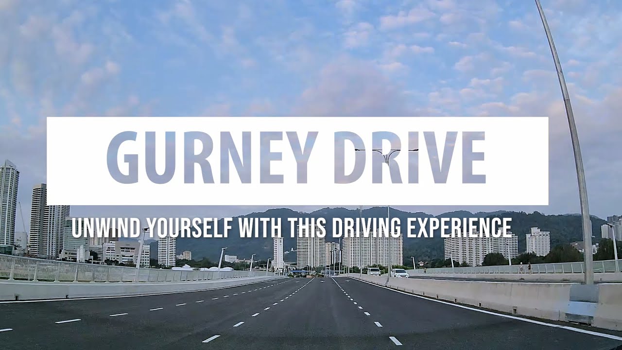 PENANG'S RELAXING GURNEY DRIVE