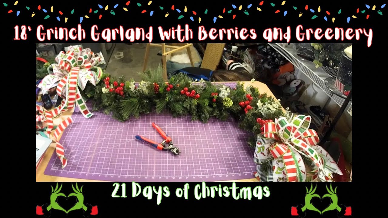 18' Grinch Garland with Berries and Greenery |21 Days of Christmas |Crafting with Hard Working Mom